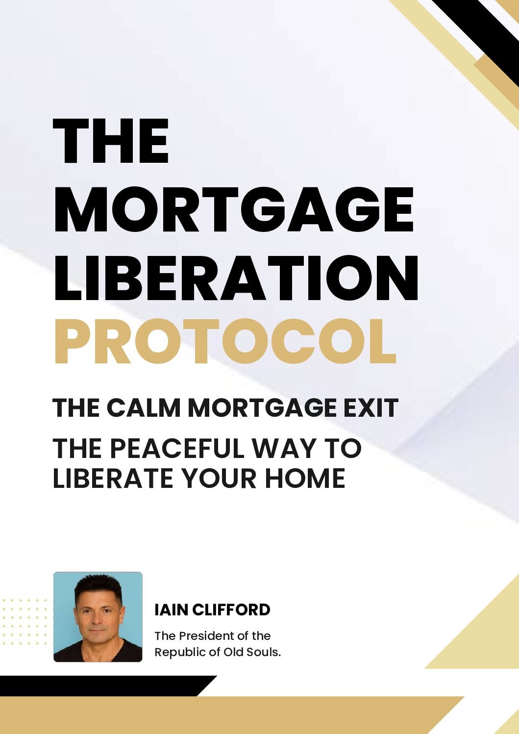 THE MORTGAGE LIBERATION PROTOCOL